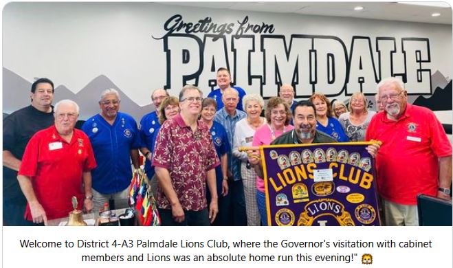 Governor Rich and others travelled to Palmdale to welcome thier Lions Club into the district.